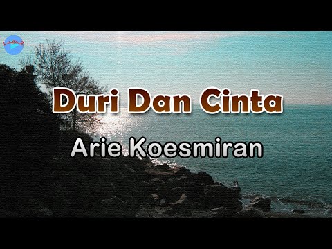 Duri Dan Cinta - Arie Koesmiran (lirik Lagu) | Lagu Indonesia  ~ bila duri berkembang dalam hati