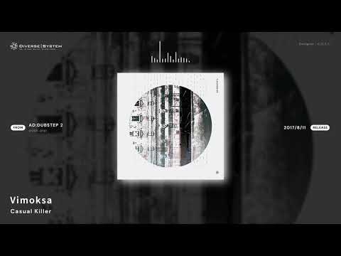 [Official] Vimoksa / Casual Killer [AD:DUBSTEP 2]
