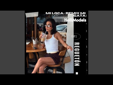 Mi LOCA (Remix Mi Gata)