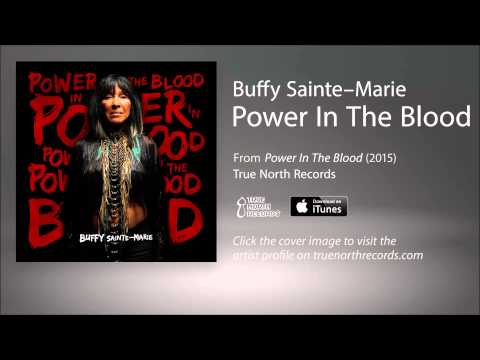 Buffy Sainte-Marie - Power In The Blood