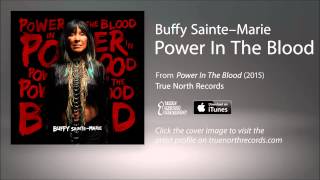 Buffy Sainte-Marie - Power In The Blood