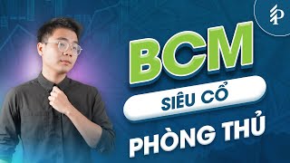 BCM – Sự trở lại của gã khổng lồ BĐS đô thị và KCN? | Phân tích cổ phiếu