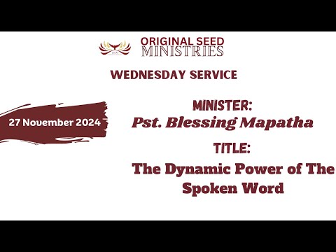 2024-1127PM - The Dynamic Power Of The Spoken Word - Pastor Blessing Mapatha