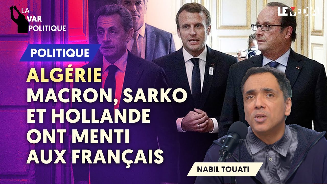 COLONISATION ET ALGÉRIE : QUAND LES ARCHIVES FONT MENTIR MACRON, SARKOZY ET HOLLANDE