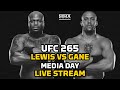 UFC 265: Lewis vs. Gane Media Day LIVE Stream | MMA Fighting