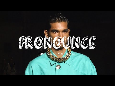 PRONOUNCE SS20 FASHION SHOW