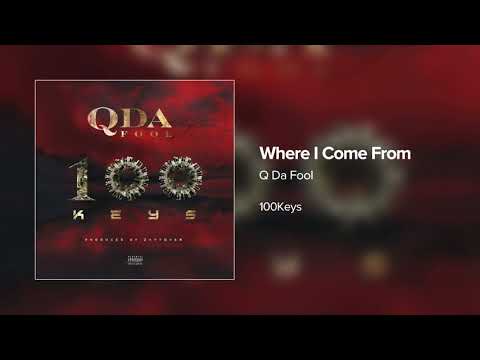 Q Da Fool - Where I Come From