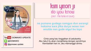 LIRIK KIM YEON JI - DO YOU KNOW (OST. The King In Love) by GOMAWO [Indo Sub]
