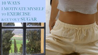 MOTIVATION TO EXERCISE & CUT OUT SUGAR (POSTPARTUM)