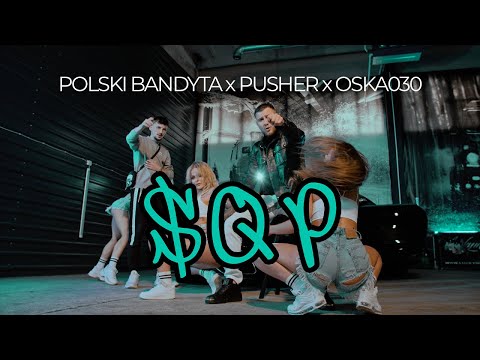 POLSKI BANDYTA x PUSHER x OSKA030 - SQP (prod. brokeasfbeats)