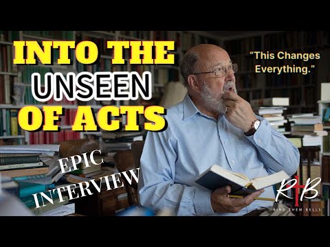 N.T. Wright - The UNSEEN Challenge of Acts
