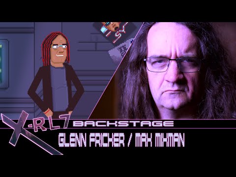 X-RL7 Backstage: Max Mixman / Glenn Fricker (Making Of)