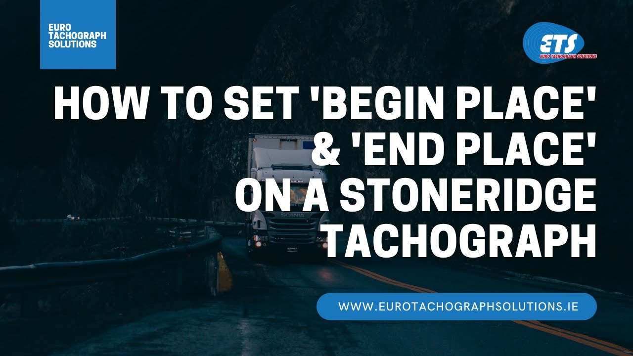 How to set 'Begin Place' & 'End Place' on a Stoneridge SE5000 Tachograph