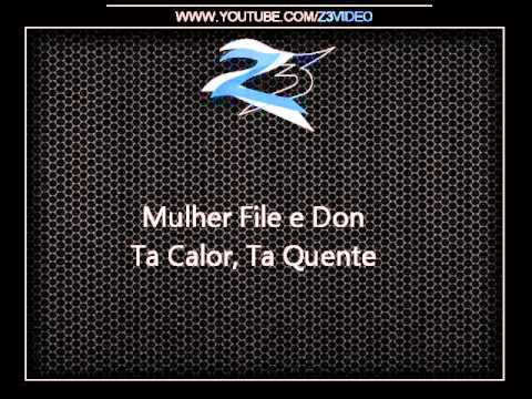 Mulher File e Don - Ta Calor, Ta Quente