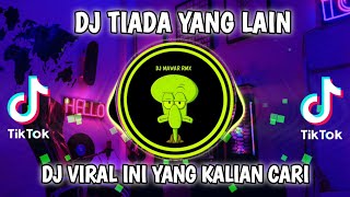 Download lagu DJ TIADA YANG LAIN || DJ KU COBA MELUPAKAN DIRIMU REMIX FULL BASS VIRAL TIKTOK 2023 mp3