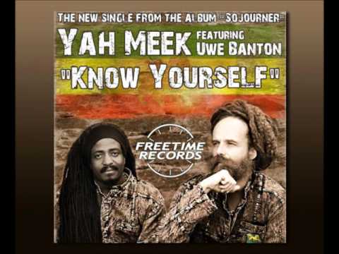 Yah Meek feat Uwe Banton - Know Yourself