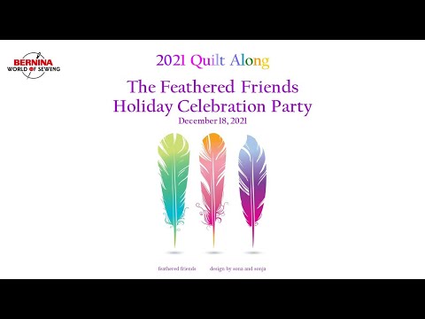 2021 Feathered Friends Quilt Along - The Holiday Party!