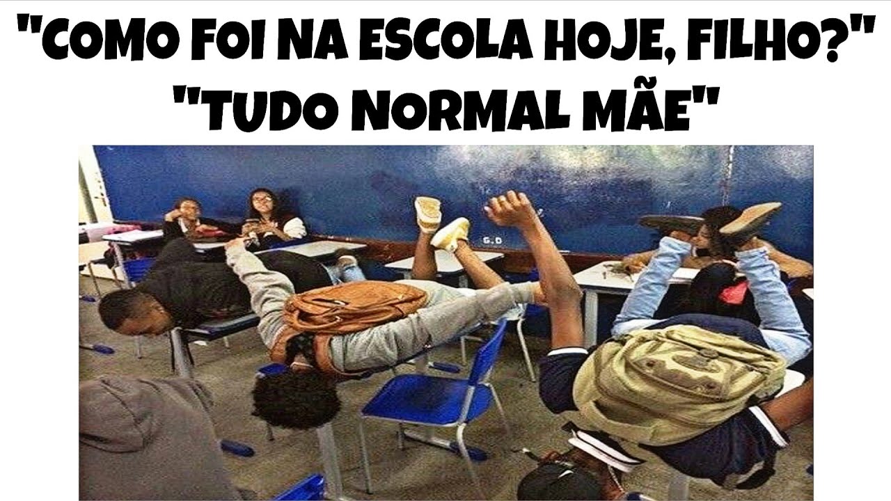 5 HORAS!! MEMES EM IMAGENS ENGRAÇADOS - Como foi na escola hoje filho?