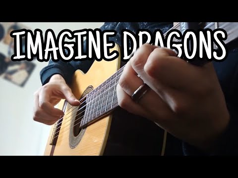 Imagine Dragons Medley [Fingerstyle Covers]