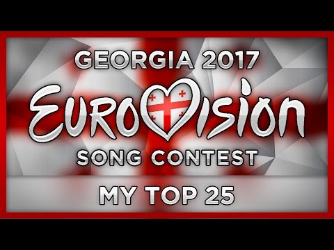 TOP 25 GEORGIA EUROVISION 2017 | (National Preselection)