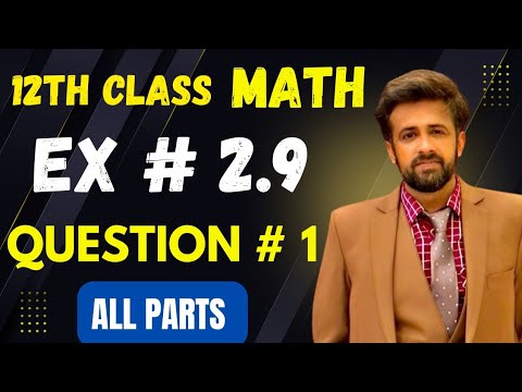 12th class Math Exercise 2.9 || 2nd year math exercise 2.9 question 1