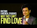 Doctors & Medical Students - Why They Can't Find Love | Kenny Sebastian : Stand Up Comedy