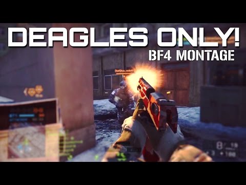 DEAGLES ONLY! Montage - Battlefield 4
