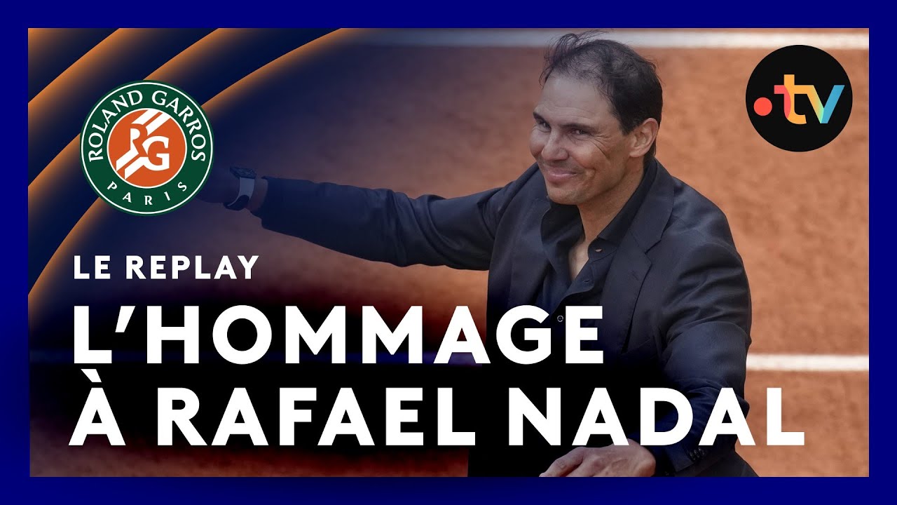 Roland-Garros 2025 : revivez l'hommage à Rafael Nadal