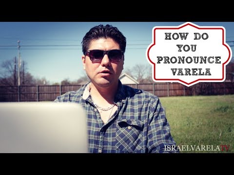 How Do You Pronounce Varela