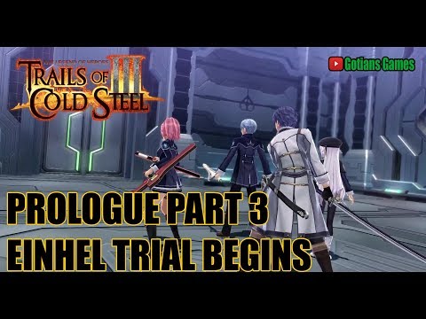 The Legend of Heroes Trails of Cold Steel 3 Prologue Part 3 Einhel Trial begins