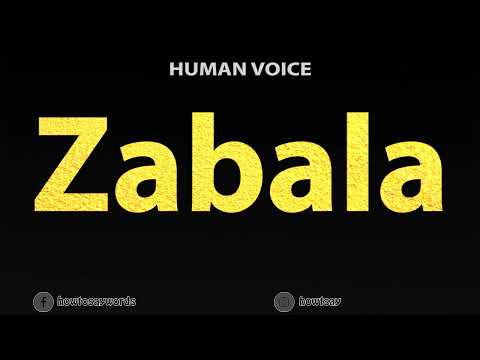 How to Pronounce Zabala