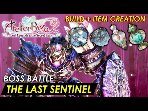 Atelier Ryza 2 - Secret Boss (Final Bastion) Last Sentinel (Trophy Guide + Build + Item Creation)