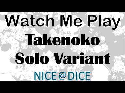Watch Me Play: Takenoko (Solo Variant)
