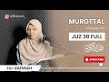 FULL JUZ 30 IRAMA JIHARKA LILI RAHMAH
