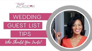 Wedding Guest List Tips - Who Should You Invite to Your Wedding?