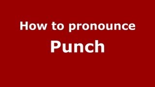 How to pronounce Punch
