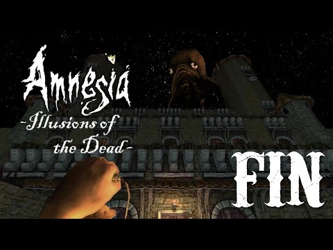 Amnesia: Illusions of the Dead - FINALE