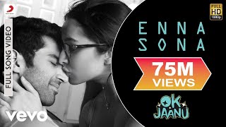 A.R. Rahman - Enna Sona Best Video|OK Jaanu|Arijit Singh|Shraddha Kapoor|Aditya Roy