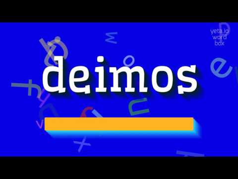 How to say "deimos"! (High Quality Voices)