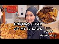 HOSTING IFTAR AT MY IN LAWS #dailyvlogs #ramavlogs