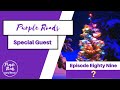 Purple Roads Episode Eighty Nine