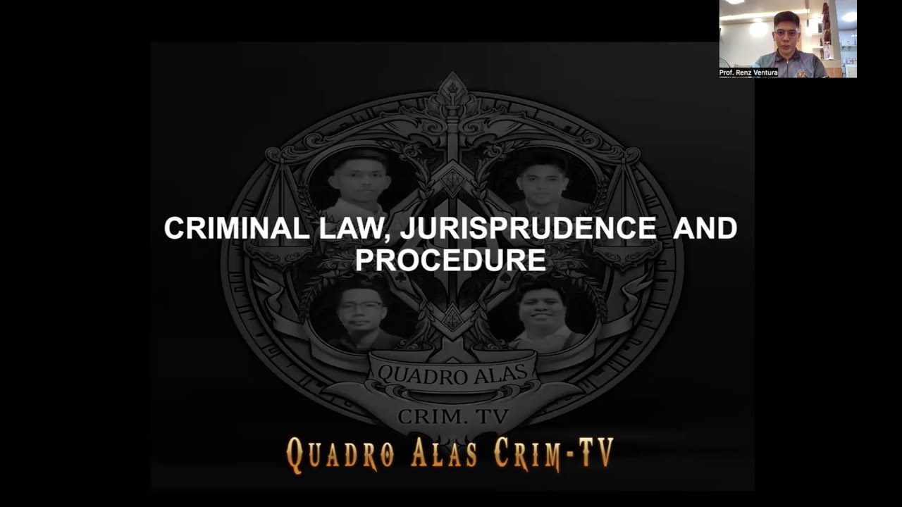 CLJ CRIMINAL LAW AND JURISPRUDENCE BY RCRIM MENTOR RENZ VENTURA