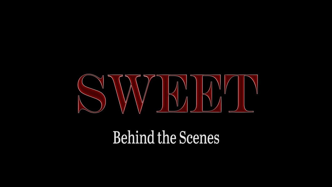 "Sweet" Behind-the-Scenes Special - The Horror Show