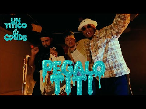Un Titico x Dj Conds - Pegalo Titi - ( Video Oficial )