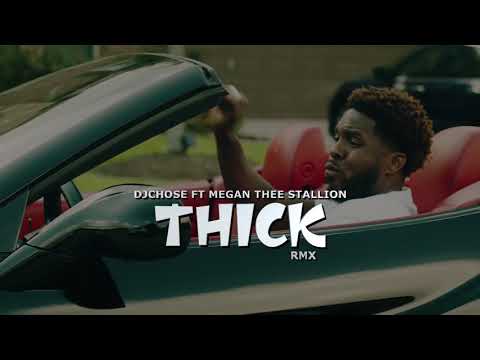 THICK (Remix) - DJ Chose and Megan Thee Stallion [Official Lyric Video]