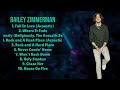 Bailey Zimmerman The Ultimate Hits Compilation All Time Favorite Tracks Mix Advocated