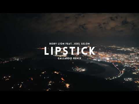 Roby Lion - Lipstick (feat. Joel Selon) - Gallardo Remix