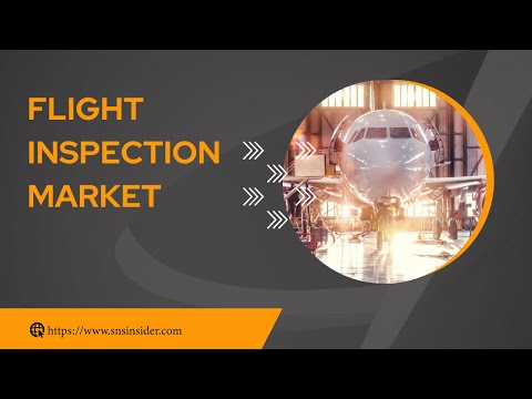 Flight Inspection Market 2023 Increasing Demand Due to Safe Travel & Security Issue SNS Insider