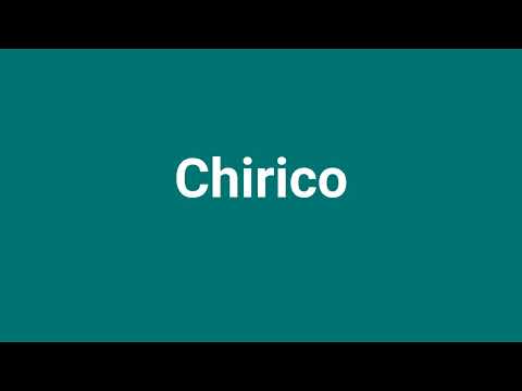 'Chirico' Meaning and Pronunciation