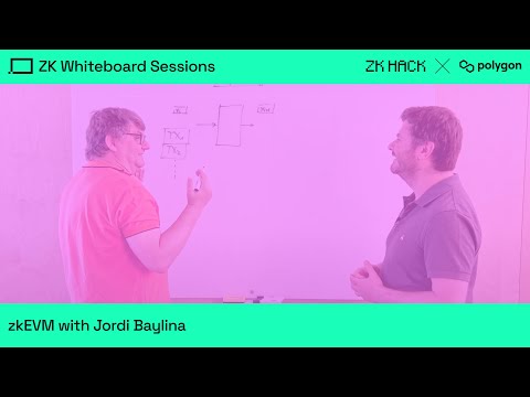 ZK Whiteboard Sessions – Module Ten: zkEVM with Jordi Baylina